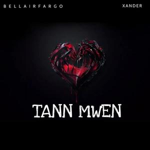 TANN MWEN (feat. XANDERMUSIC) [Explicit]