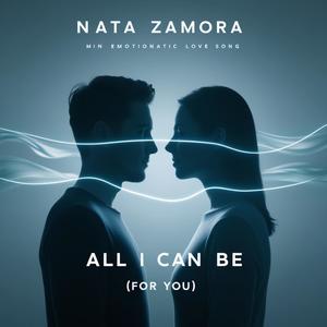 All I Can Be (For You)