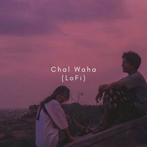 Chal Waha (LoFi)