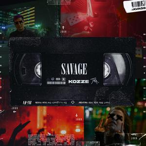 Savage (feat. Kozze) [Explicit]