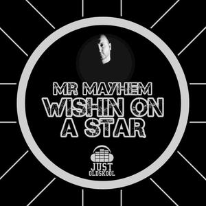 Mayhem Digital Productions - Wishin On A star (feat. Mr Mayhem)