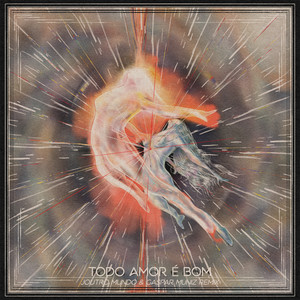 Todo Amor É Bom (Joutro Mundo e Gaspar Muniz Remix)