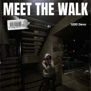 MEET THE WALK (Explicit)