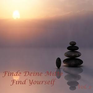 Finde deine Mitte (Find Yourself), Vol. 2