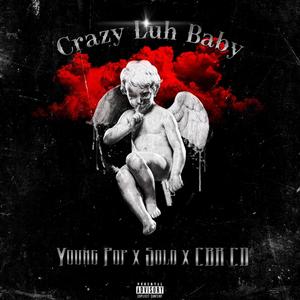 Crazy Luh Baby (Explicit)