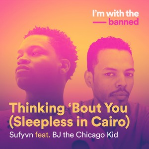 Thinking 'Bout You (Sleepless In Cairo)