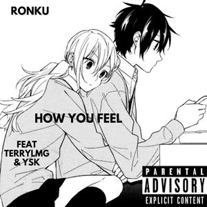 How You Feel (feat. Terrylmg & YSK) (Explicit)
