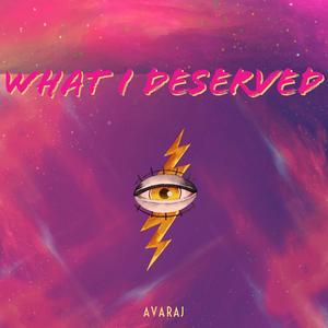 What I Deserved