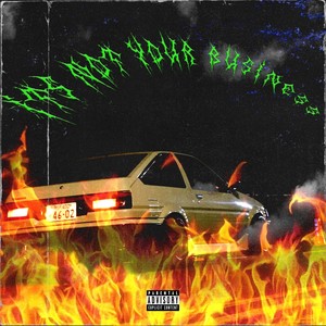 Its Not Your Business (Explicit)