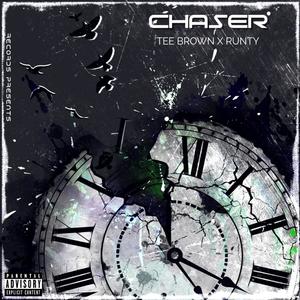 Chaser (feat. Tee brown) (Explicit)