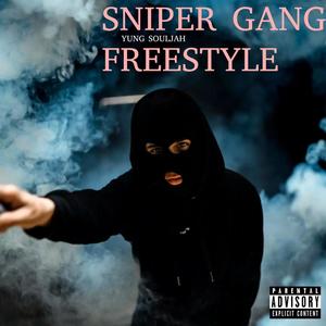 Sniper Gang Freestyle (Explicit)