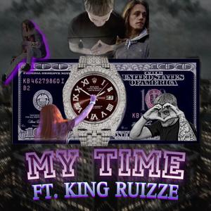 My Time (feat. King Ruizze) (Explicit)