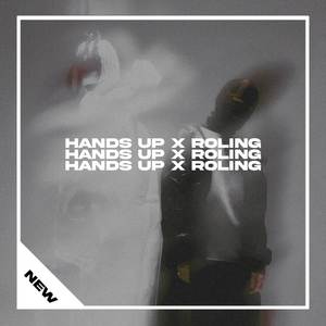 HANDS UP X ROLING