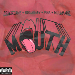MOUTH (feat. Rolly Baby, 9ina & Mula Marie) (Explicit)