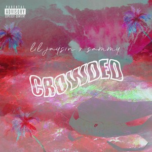 Crowded (Explicit)