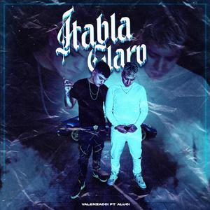 Habla Claro (feat. Aluci) [Explicit]