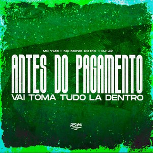 ANTES DO PAGAMENTO VAI TOMA TUDO LA DENTRO (Explicit)