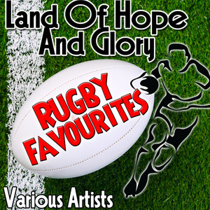 Land Of Hope And Glory - Rugby Favourites