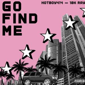 GO FIND ME (Explicit)