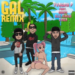 GAL (feat. eyden, Elle Teresa & OHAYO) (Remix|Explicit)