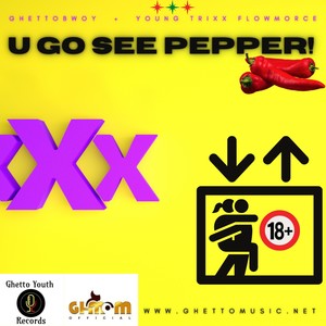 You Go See Pepper(feat. Young Trixx Flowmorce) (Explicit)