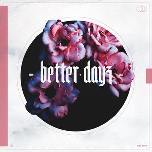 Better Dayz(feat. Ely Samuel Fournier)