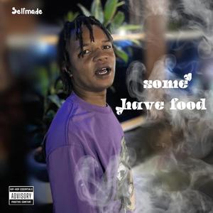 Some have food (Explicit)