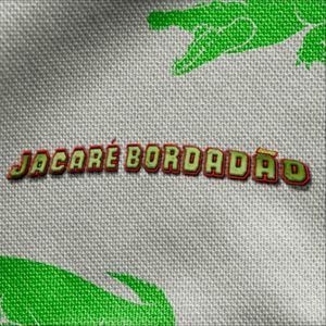 Jacaré Bordadão (Explicit)