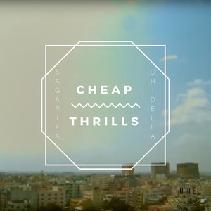 Cheap Thrills(feat. Shravan Sridhar)