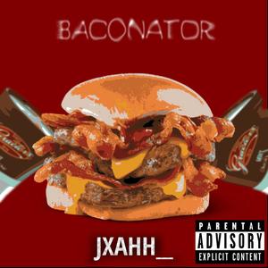 Baconator (Explicit)
