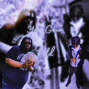 You Gone Fold (Prod Shotbyjay) (feat. BBF BIGV) (Explicit)