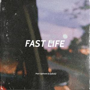 Fast Life (feat. GalickZ) (Explicit)