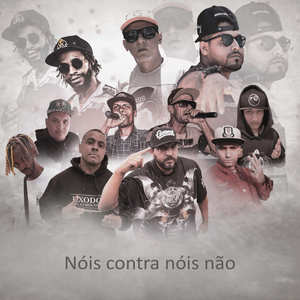 Nóis Contra Nóis Não (Explicit)