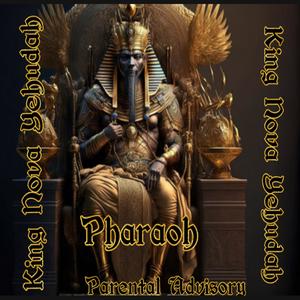 Pharaoh (Explicit)