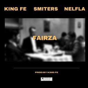 FAIRZA (feat. Smiters & Nelfla) (Explicit)