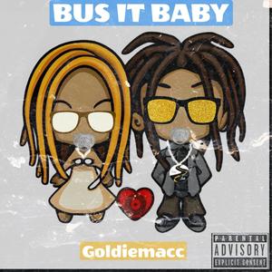 Bus It Baby (Explicit)