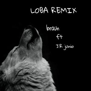 Loba (Braun Remix)