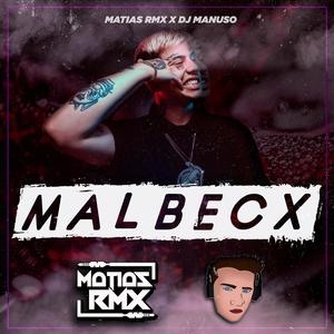 Malbecx (feat. DJ Manuso) [Explicit]