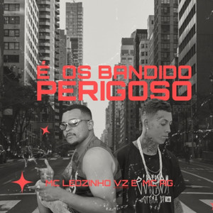 Os Bandido Perigoso (Explicit)