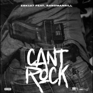 Can't Rock (feat. Bandmanrill) [Explicit]