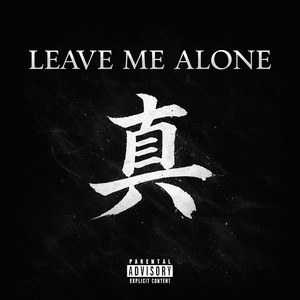 Leave Me Alone (Explicit)