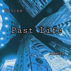 Past Life (feat. Aum1k) (Explicit)