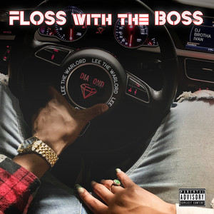 Floss with the Boss (Explicit)