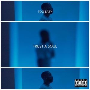 Trust a Soul (Explicit)