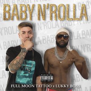 BABY N'ROLLA(feat. LUKKY BERMÚDEZ) (Explicit)