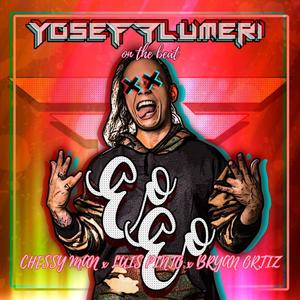 Eo eo (feat. Chessy Man, Bryan Ortiz, Luis Pinto & Yosef Flumeri On The Beat) (Remix 2024)