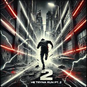 HE TRYNA RUN Pt. 2 (feat. iivan) (Explicit)