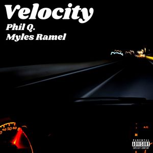 Velocity (feat. Myles Ramel) [Explicit]