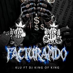 Facturando (feat. Dj King of Kings|Explicit)