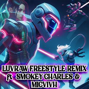 LUVRAW FREESTYLE (feat. Smokey Charles & MICVIVH) [Explicit]